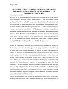 Page 1 of 7  LIFE IN THE PERSIAN PLATEAU FOUR MILLENNIA AGO; A PSYCHOHISTORICAL REVIEW ON THE AUTHORITY OF ZARATHUSHTRA’S WORDS Ardeshir Anoshiravani, M.D.