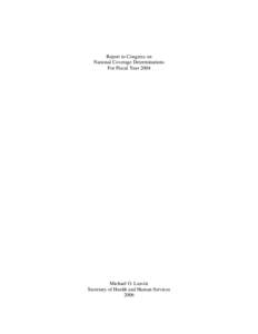 Report to Congress on   National Coverage Determinations For Fiscal Year 2004