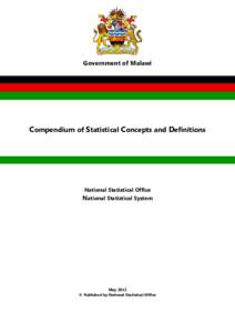 Government of Malawi  Compendium of Statistical Concepts and Definitions National Statistical Office National Statistical System