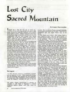 Lost City Sacred Mountain By Gregory Deyermenjian J-/egend has it that the lost city of Paititi lies somewhere in the nearly impenetrable selva alta, or high jungle, beyond the mountains northeast of the ancient