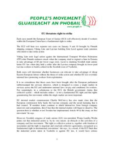 Case law / Internal Market / European Court of Justice / Directive on services in the internal market / Treaty establishing a Constitution for Europe / Laval Un Partneri Ltd v Svenska Byggnadsarbetareforbundet / International Transport Workers Federation v Viking Line ABP / Law / European Union law / European Union