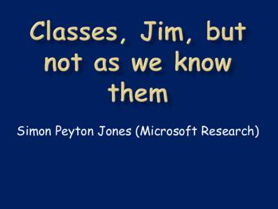 Simon Peyton Jones (Microsoft Research)  Practitioners 1,000,000