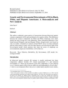 Research article. Submitted to Open Behavioral Genetics July 14, 2014 Published in Open Behavioral Genetics September 15, 2014 Genetic and Environmental Determinants of IQ in Black, White, and Hispanic Americans: A Meta-
