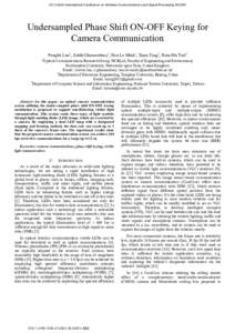 2014 Sixth International Conference on Wireless Communications and Signal Processing (WCSP)  Undersampled Phase Shift ON-OFF Keying for Camera Communication Pengfei Luo1, Zabih Ghassemlooy1, Hoa Le Minh1, Xuan Tang2, Hsi