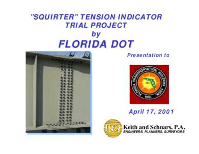 ”SQUIRTER” TENSION INDICATOR TRIAL PROJECT by FLORIDA DOT