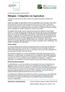 Communiqué de presse du 23 maiRéfugiés : l’intégration via l’agriculture L’AJAM et la CJA s’associent dans le cadre d’un programme-pilote d’occupation des réfugiés. Intégrer les réfugiés via l