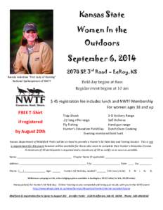 Kansas State Women In the Outdoors September 6, [removed]SE 3rd Road – LeRoy, KS Brenda Valentine “First Lady of Hunting”