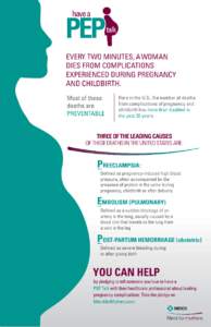 EVERY TWO MINUTES, A WOMAN DIES FROM COMPLICATIONS EXPERIENCED DURING PREGNANCY AND CHILDBIRTH. Most of these deaths are