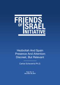 Hezbollah And Spain Presence And Attention: Discreet, But Relevant Carlos Echeverría Ph.D.  Paper No. 12