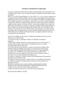 POVERTY EXEMPTION GUIDELINES If a person’s financial situation prevents them from being able to pay the property taxes on his/her home is there a way to reduce the amount of property taxes the taxpayer must contribute?