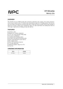 CF1156 series Melody LSIs OVERVIEW The CF1156 series are CMOS melody LSIs with built-in LED driver that, together with a battery and piezoelectric buzzer, operate in one of 3 melody modes determined by input level or bon