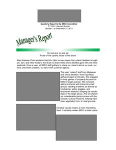 Quarterly Report to the MISC Committee FY 2012, Second Quarter October 1 to December 31, 2011 Ko koä uka, ko koä kai. Those of the upland, those of the shore.