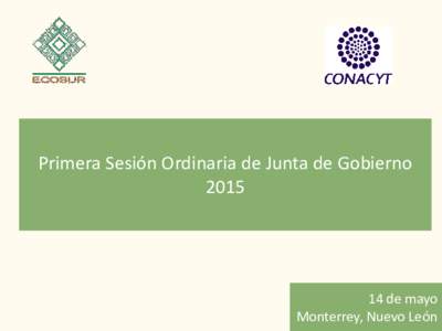 Primera Sesión Ordinaria de Junta de Gobiernode mayo Monterrey, Nuevo León