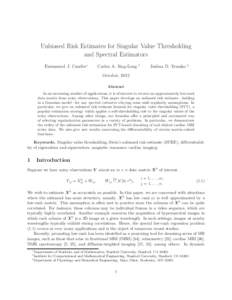 Unbiased Risk Estimates for Singular Value Thresholding and Spectral Estimators Emmanuel J. Cand`es∗ Carlos A. Sing-Long