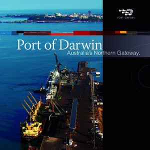 Port of Darwin  Australia’s Northern Gateway. KATHERINE KUNUNURRA