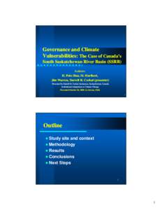 Governance and Climate Vulnerabilities: The Case of Canada’s South Saskatchewan River Basin (SSRB) Authors: H. Polo Diaz, M. Hurlbert, Jim Warren, Darrell R. Corkal (presenter)