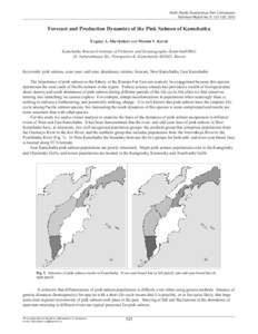 North Pacific Anadromous Fish Commission Technical Report No. 8: [removed], 2012 Forecast and Production Dynamics of the Pink Salmon of Kamchatka Evgeny A. Shevlyakov and Maxim V. Koval Kamchatka Research Institute of Fish