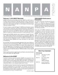 Fourth Quarter[removed]Provided by the North American Numbering Plan Administration February 1, 2010 NRUF Reminder NANPA reminds service providers that their NRUF Form 502 is due on