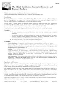 TL 221  The OF&G Certification Scheme for Cosmetics and Bodycare Products Organic requirements are in addition to other statutory requirements Statutory information is for guidance only and is correct at time of going to