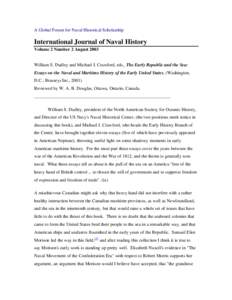A Global Forum for Naval Historical Scholarship  International Journal of Naval History Volume 2 Number 2 August[removed]William S. Dudley and Michael J. Crawford, eds., The Early Republic and the Sea: