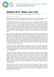 Health, Wellbeing and Productivity in Offices Research Note: Design Look & Feel RESEARCH NOTE – DESIGN LOOK & FEEL With special thanks to Elina Grigoriou of Grigoriou Interiors for leading the development of this paper