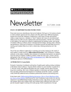 FOCUS ON DIFFERENTIATED INSTRUCTION From rural one-room schoolhouses that served students of all ages to 21st century schools in which students represent diverse cultures and often speak many different languages, teacher