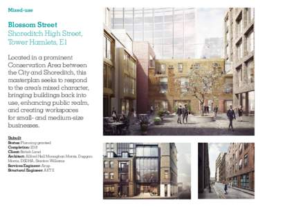Mixed-use  Blossom Street Shoreditch High Street, Tower Hamlets, E1 Located in a prominent