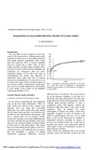 Postgraduate Medical Journal (August Suppl. 1973), [removed]Streptokinase in myocardial infarction: Results of German studies F. PRAETORIUS City Hospital, Kassel, Germany