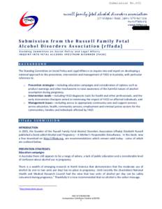 Submission No.001  S u b m i s s i o n f ro m t h e Ru s s e l l Fa m i ly Fe t a l Alcohol Disorders Association [rffada] Standing Committee on Social Policy and Legal Affairs INQUIRY INTO FETAL ALCOHOL SPECTRUM DISORDE