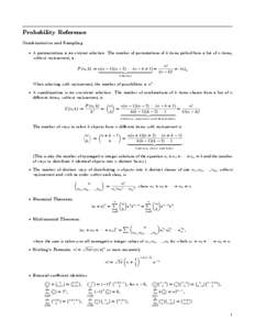 Probability Reference Combinatorics and Sampling A permutation is an ordered selection. The number of permutations of k items picked from a list of n items, without replacement, is P (n; k) := n(n |