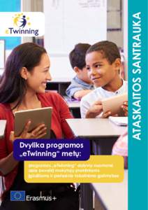 programos „eTwinning“ dalyvių nuomonė apie poveikį mokytojų praktiniams įgūdžiams ir profesinio tobulinimo galimybes ATASKAITOS SANTRAUKA