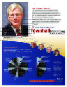N E T W O R K  THE TOWNHALL REVIEW The Townhall Review is a weekly news magazine that provides a comprehensive review of the week’s news from voices you can trust.