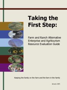 Taking the First Step: Farm and Ranch Alternative Enterprise and Agritourism Resource Evaluation Guide