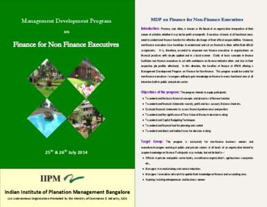 MDP on Finance for Non-Finance Executives  Management Development Program on  Introduction: Finance, very often, is known as life blood of an organization irrespective of their