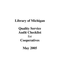 Library of Michigan Quality Service Audit Checklist for Cooperatives May 2005