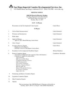 San Diego-Imperial Counties Developmental Services, IncRuffin Road, San Diego, California 92123 ∙ ( ∙ www.sdrc.org MEETING NOTICE SDICDSI Board of Directors Meeting San Diego Regional Center Board