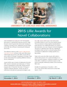 UNIVERSITY OF CHICAGO AND MBL ANNOUNCELillie Awards for Novel Collaborations THE UNIVERSITY OF CHICAGO AND THE MARINE BIOLOGICAL LABORATORY announce the 2015 Lillie