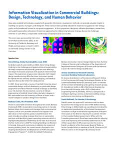 Information Visualization in Commercial Buildings: Design, Technology, and Human Behavior New web-enabled technologies coupled with powerful information visualization methods can provide valuable insight to building occu