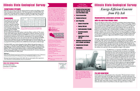 Illinois State Geological Survey Compressive Strength Preliminary tests of nine coal fly ashes indicated that the majority of dry Illinois coal fly ashes are suitable for AAC production. AAC blocks produced at the ISGS-U