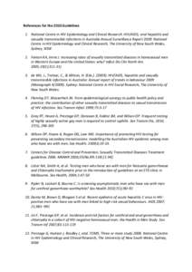 References for the 2010 Guidelines 1. National Centre in HIV Epidemiology and Clinical Research. HIV/AIDS, viral hepatitis and sexually transmissible infections in Australia Annual Surveillance Report[removed]National Cent