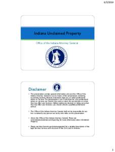 [removed]Indiana Unclaimed Property Office of the Indiana Attorney General  Disclaimer