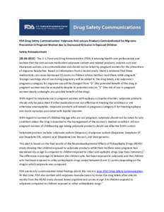 FDA Drug Safety Communication: Valproate Anti-seizure Products Contraindicated for Migraine Prevention in Pregnant Women due to Decreased IQ Scores in Exposed Children Safety Announcement[removed]The U.S. Food and D