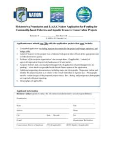 FishAmerica Foundation and B.A.S.S. Nation Application for Funding for Community-based Fisheries and Aquatic Resource Conservation Projects Reference #: _______________ Date Received: _______________ (FAF/B.A.S.S. Intern