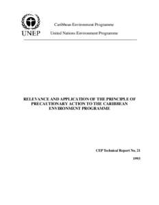 @TITLE = RELEVANCE AND APPLICATION OF THE PRINCIPLE OF PRECAUTIONARY ACTION TO THE CARIBBEAN ENVIRONMENT PROGRAMME