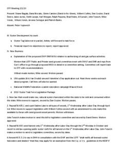 OTF Meeting 2/1/10  Present: Shane Bagala, Dana Brocato, Glenn Cambre (David in for Glenn), Wilbert Collins, Dan Coulon, David  Deere, Jakov Jurisic, Keith Lacaze, Karl Morgan, Ralph Pausina, 