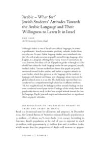 ‘Arabic – What for?’ Jewish Students’ Attitudes Towards the Arabic Language and Their Willingness to Learn It in Israel da n s o e n Ari’el University Centre, Israel