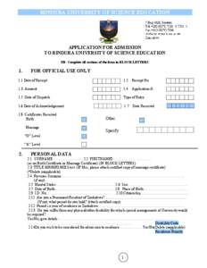 BINDURA UNIVERSITY OF SCIENCE EDUCATION  APPLICATION FOR ADMISSION TO BINDURA UNIVERSITY OF SCIENCE EDUCATION NB: Complete all sections of the form in BLOCK LETTERS.