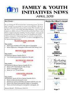 Family & Youth Initiatives NewS APRIL 2013 CHECK OUT WHAT’S INSIDE!  Dear Friends ~