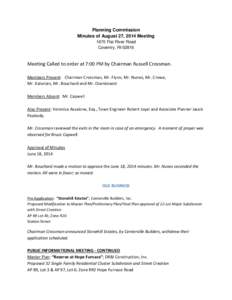Planning Commission Minutes of August 27, 2014 Meeting 1670 Flat River Road Coventry, RI[removed]Meeting Called to order at 7:00 PM by Chairman Russell Crossman.