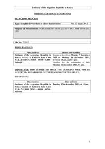 Embassy of the Argentine Republic in Kenya BIDDING TERMS AND CONDITIONS SELECTION PROCESS Type: Simplified Procedure of Direct Procurement  No. 12 Year: 2013.